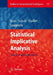 Statistical Implicative Analysis: Theory and Applications by Regis Gras, Others
