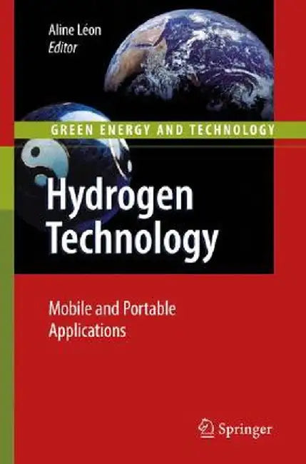 Hydrogen Technology: Mobile and Portable Applications by Aline Léon