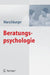 Beratungspsychologie by Petra Warschburger