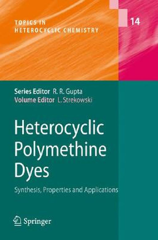 Heterocyclic Polymethine Dyes: Synthesis, Properties and Applications by Lucjan Strekowski