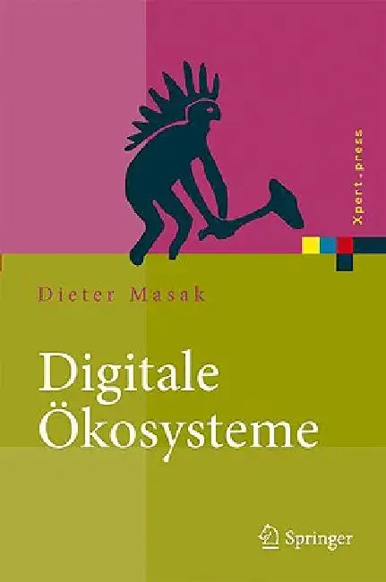 Digitale Ökosysteme: Serviceorientierung Bei Dynamisch Vernetzten Unternehmen by Dieter Masak