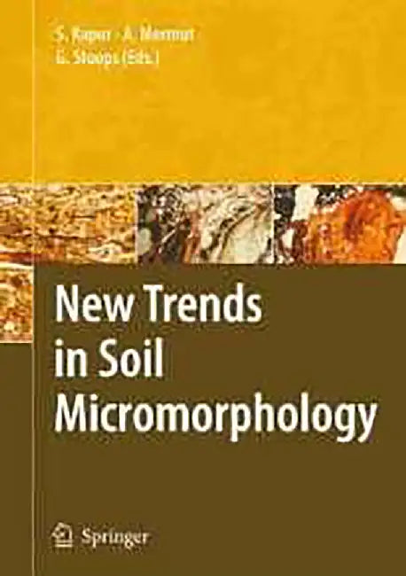 New Trends In Soil Micromorphology by Selim Kapur, Others