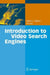 Introduction to Video Search Engines by David C. Gibbon