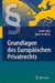 Grundlagen Des Europäischen Privatrechts by Guido Alpa, Maren Heidemann, Mads Andenas