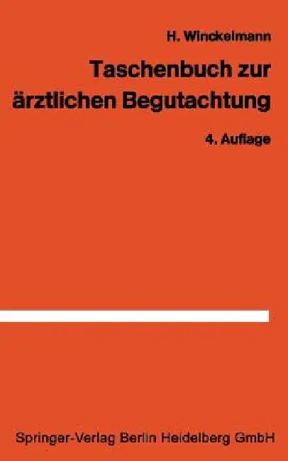 Taschenbuch Zur Ärztlichen Begutachtung in Der Arbeiter- Und Angestelltenrentenversicherung by H. Winckelmann
