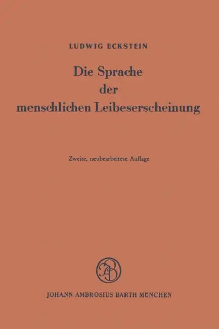 Die Sprache Der Menschlichen Leibeserscheinung by L. Eckstein
