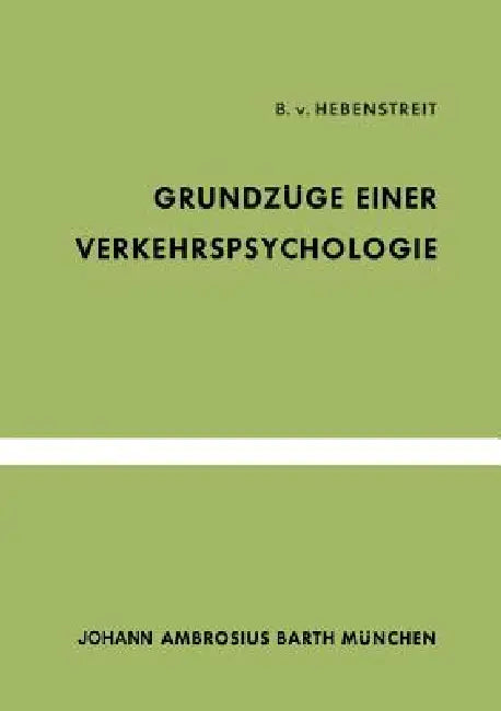 Grundzüge Einer Verkehrspsychologie by B. V. Hebenstreit