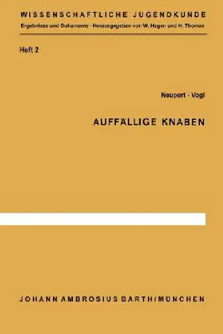 Auffällige Knaben: Längsschnittstudien by S. Neupert, G. Vogl