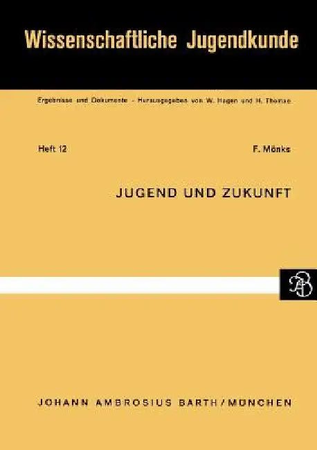 Jugend Und Zukunft by F. Mönks
