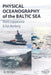 Physical Oceanography of the Baltic Sea by Matti Leppäranta