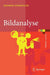 Bildanalyse: Von Der Bildverarbeitung Zur Räumlichen Interpretation Von Bildern by Johannes Steinmüller