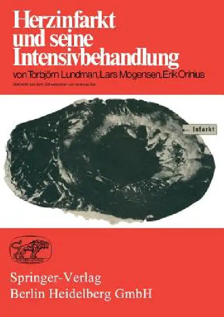 Herzinfarkt Und Seine Intensivbehandlung by T. Lundmann, A. Rat, L. Mogensen
