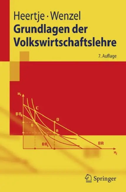 Grundlagen Der Volkswirtschaftslehre by Arnold Heertje, Heinz-Dieter Wenzel