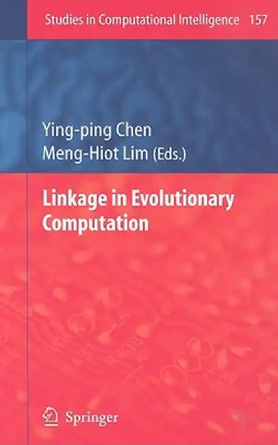 Linkage in Evolutionary Computation by Ying-Ping Chen