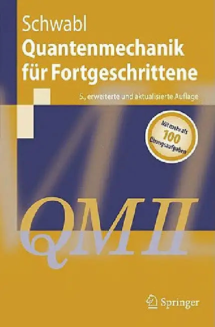 Quantenmechanik Für Fortgeschrittene (Qm II) by Franz Schwabl