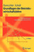 Grundlagen Der Betriebswirtschaftslehre: Eine Einfuhrung Aus Entscheidungsorientierter Sicht by Wolfgang Domschke