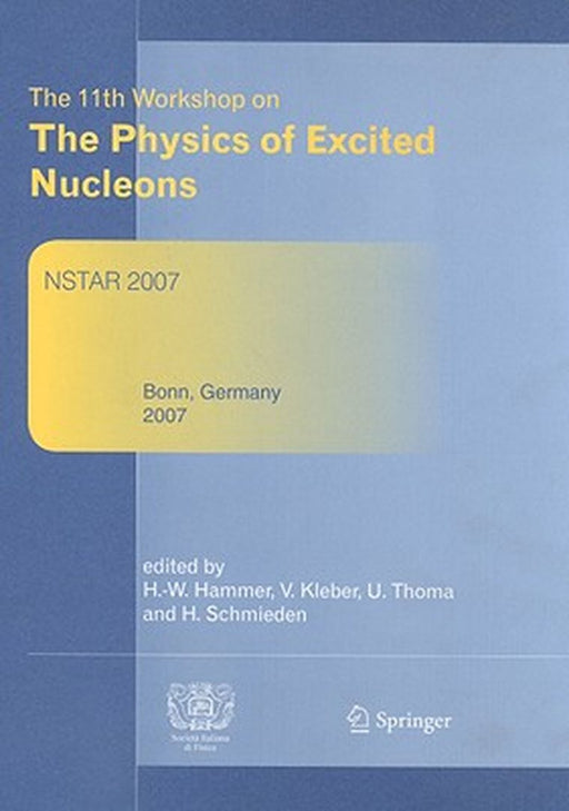 Proceedings of the 11th Workshop on the Physics of Excited Nucleons by Hans W. Hammer