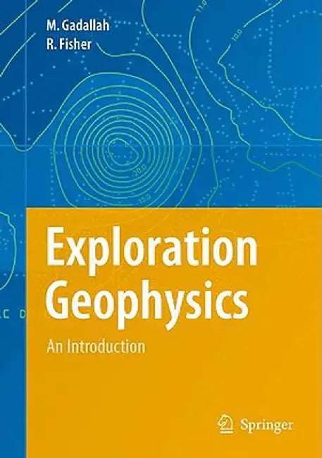 Exploration Geophysics by Mamdouh R. Gadallah