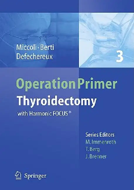 Thyroidectomy: With Harmonic Focus(r) by Ann-Katrin Güler, Paolo Miccoli, B. Wahl