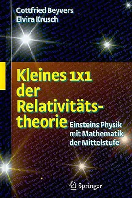Kleines 1 X 1 Der Relativitatstheorie: Einsteins Physik Mit Mathematik Der Mittelstufe by Gottfried Beyvers