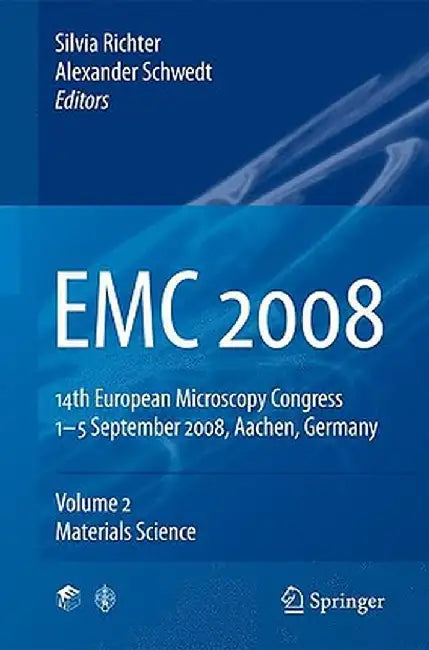 EMC 2008, Volume 2: Materials Science: 14th European Microscopy Congress 1-5 September 2008, Aachen, Germany by Silvia Richter