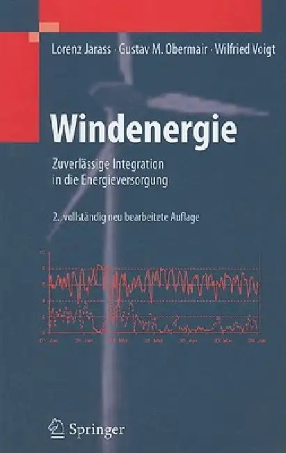 Windenergie: Zuverlässige Integration in Die Energieversorgung by Lorenz Jarass, Gustav M. Obermair, Wilfried Voigt