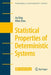 Statistical Properties of Deterministic Systems by Jiu Ding, Aihui Zhou