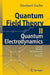 Quantum Field Theory II: Quantum Electrodynamics: A Bridge Between Mathematicians and Physicists by Eberhard Zeidler