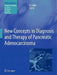 New Concepts in Diagnosis and Therapy of Pancreatic Adenocarcinoma by Andrea Laghi, Albert L. Baert