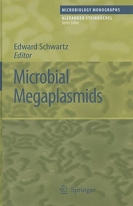 Microbial Megaplasmids by Edward Schwartz