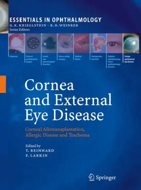 Cornea and External Eye Disease: Corneal Allotransplantation, Allergic Disease and Trachoma by Thomas Reinhard