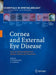 Cornea and External Eye Disease: Corneal Allotransplantation, Allergic Disease and Trachoma by Thomas Reinhard