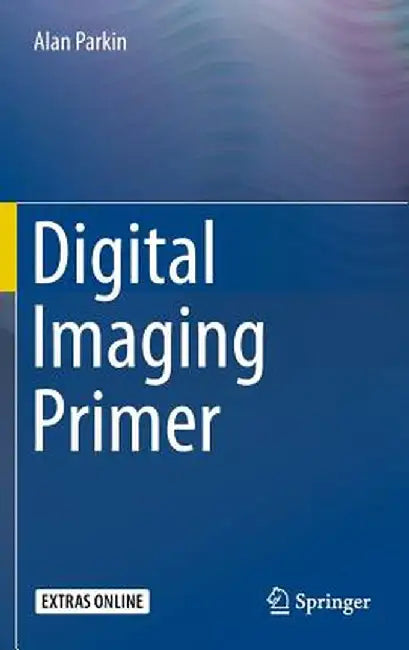 Digital Imaging Primer by Alan Parkin