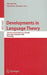 Developments in Language Theory: 12th International Conference, DLT 2008, Kyoto, Japan, September 16-19, 2008, Proceedings by Masami Ito