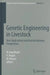 Genetic Engineering in Livestock: New Applications and Interdisciplinary Perspectives by Margret Engelhard