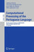 Computational Processing of the Portuguese Language by A. Joaquim Da Silva Teixeira, Vera Lúcia Strube de Lima, Luís Caldas de Oliveira