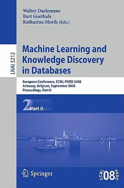 Machine Learning and Knowledge Discovery in Databases by Walter Daelemans