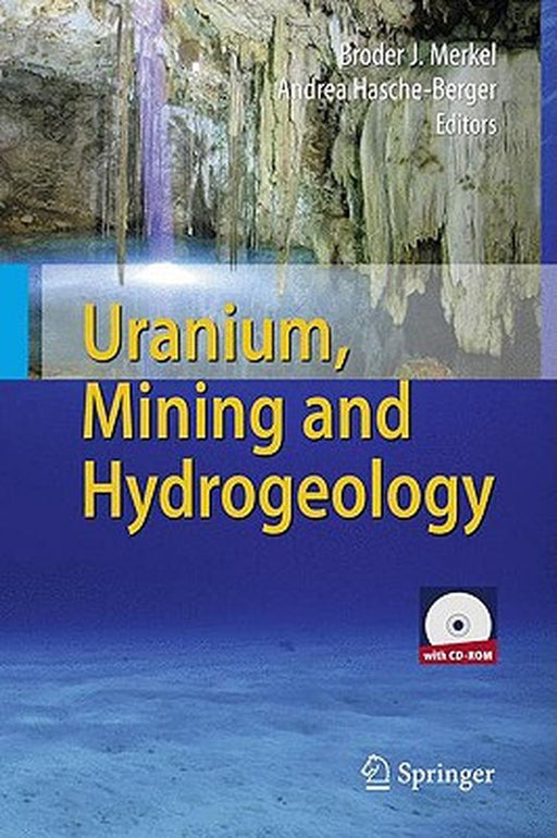 Uranium, Mining and Hydrogeology by Broder J. Merkel
