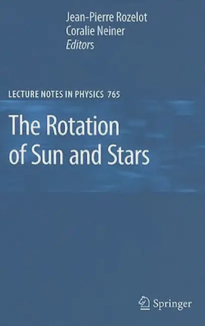 The Rotation of Sun and Stars by Jean-Pierre Rozelot