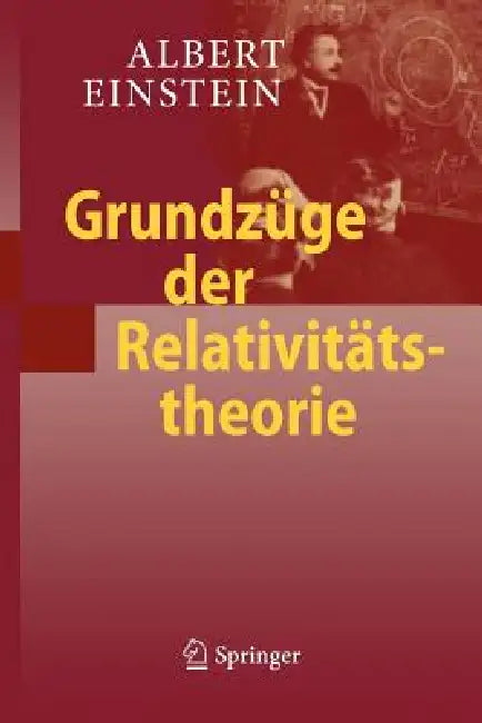 Grundzüge Der Relativitätstheorie by Albert Einstein