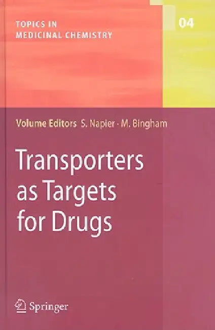 Transporters as Targets for Drugs by Susan Napier, Matilda Bingham