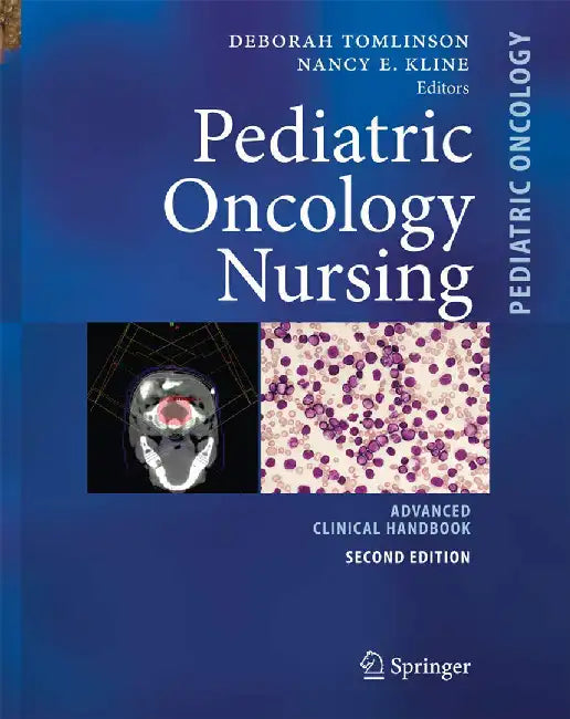 Pediatric Oncology Nursing: Advanced Clinical Handbook by Tomlinson, Deborah