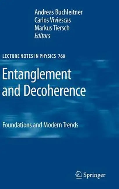 Entanglement and Decoherence: Foundations and Modern Trends by Andreas Buchleitner