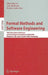 Formal Methods and Software Engineering: 10th International Conference on Formal Engineering Methods ICFEM 2008, Kitakyushu-City, Japan, October 27-31 by Shaoying Liu