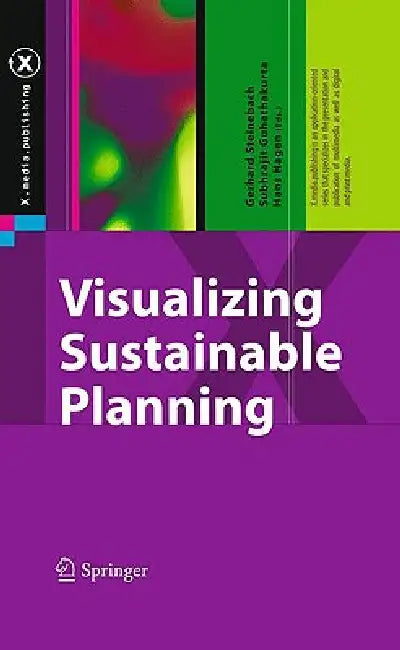 Visualizing Sustainable Planning by Gerhard Steinebach, Subhrajit Guhathakurta, Hans Hagen