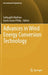 Advances in Wind Energy Conversion Technology by Mathew Sathyajith, Geeta Susan Philip