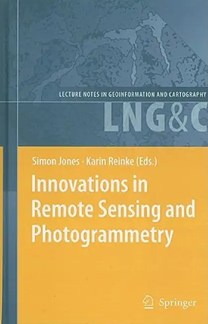 Innovations in Remote Sensing and Photogrammetry by Simon Jones