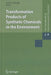 Transformation Products Of Synthetic Chemicals In The Environment: The Handbook of Environmental Chemistry by Alistair Boxall