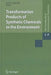 Transformation Products Of Synthetic Chemicals In The Environment: The Handbook of Environmental Chemistry by Alistair Boxall