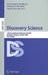 Discovery Science: 11th International Conference, DS 2008, Budapest, Hungary, October 13-16, 2008, Proceedings by Jean-Francois Boulicaut